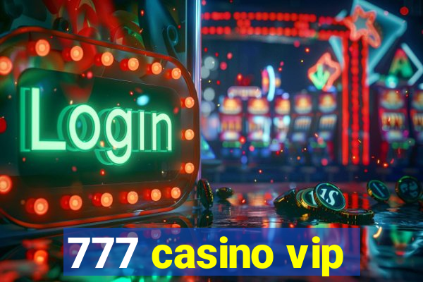 777 casino vip